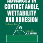 خرید و دانلود نسخه کامل کتاب Advances in Contact Angle, Wettability and Adhesion, Volume Two