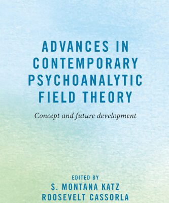 خرید و دانلود نسخه کامل کتاب Advances in Contemporary Psychoanalytic Field Theory: Concept and Future Development