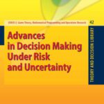 خرید و دانلود نسخه کامل کتاب Advances in Decision Making Under Risk and Uncertainty