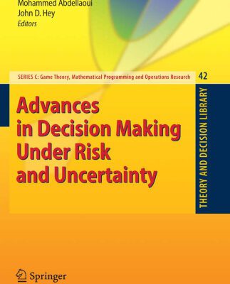 خرید و دانلود نسخه کامل کتاب Advances in Decision Making Under Risk and Uncertainty