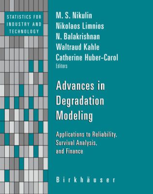 خرید و دانلود نسخه کامل کتاب Advances in Degradation Modeling: Applications to Reliability, Survival Analysis, and Finance