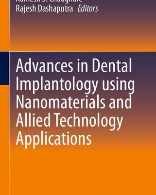 خرید و دانلود نسخه کامل کتاب Advances in Dental Implantology using Nanomaterials and Allied Technology Applications