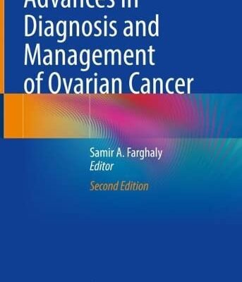 خرید و دانلود نسخه کامل کتاب Advances in Diagnosis and Management of Ovarian Cancer