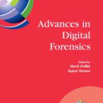 خرید و دانلود نسخه کامل کتاب Advances in Digital Forensics: IFIP International Conference on Digital Forensics, National Center for Forensic Science, Orlando, Florida, February 13-16, … Federation for Information Processing)