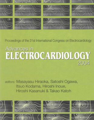 خرید و دانلود نسخه کامل کتاب Advances in Electrocardiology 2004: Proceedings of the 31th International Congress on Electrocardiology (Advances in Electrocardiography)