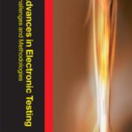 خرید و دانلود نسخه کامل کتاب Advances in Electronic Testing: Challenges and Methodologies (Frontiers in Electronic Testing)