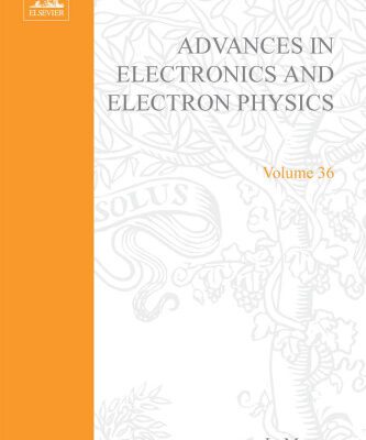 خرید و دانلود نسخه کامل کتاب Advances in Electronics and Electron Physics, Vol. 36