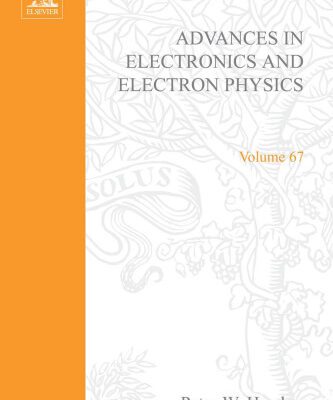 خرید و دانلود نسخه کامل کتاب Advances in Electronics and Electron Physics, Vol. 67