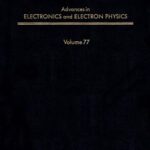 خرید و دانلود نسخه کامل کتاب Advances in Electronics and Electron Physics, Vol. 77