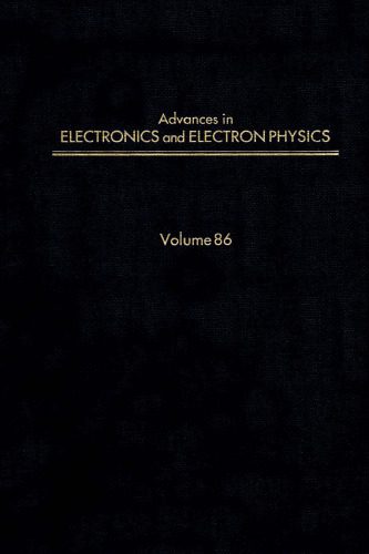 خرید و دانلود نسخه کامل کتاب Advances in Electronics and Electron Physics, Vol. 86_68c6cfbbbdbed.jpeg خرید و دانلود نسخه کامل کتاب Advances in Electronics and Electron Physics, Vol. 86