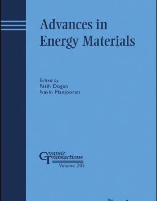 خرید و دانلود نسخه کامل کتاب Advances in Energy Materials: Ceramic Transactions, Volume 205 (Ceramic Transactions Series)