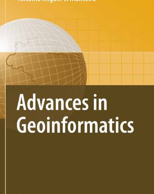 خرید و دانلود نسخه کامل کتاب Advances in Geoinformatics: VIII Brazilian Symposium on Geoinformatics, GEOINFO 2006, Campos do JordÃƒÂ£o (SP), Brazil, November 19-22, 2006
