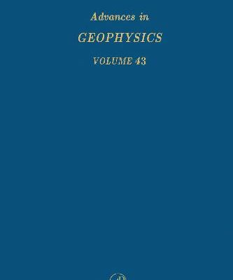 خرید و دانلود نسخه کامل کتاب Advances in Geophysics, Vol. 43