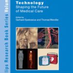 خرید و دانلود نسخه کامل کتاب Advances in Healthcare Technology: Shaping the Future of Medical Care (Philips Research Book Series)