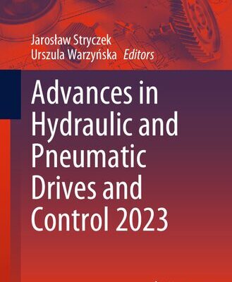 خرید و دانلود نسخه کامل کتاب Advances in Hydraulic and Pneumatic Drives and Control 2023