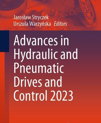 خرید و دانلود نسخه کامل کتاب Advances in Hydraulic and Pneumatic Drives and Control 2023