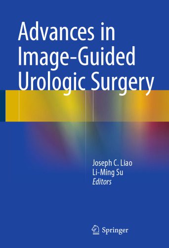 خرید و دانلود نسخه کامل کتاب Advances in Image-Guided Urologic Surgery_68b65522b0063.jpeg خرید و دانلود نسخه کامل کتاب Advances in Image-Guided Urologic Surgery