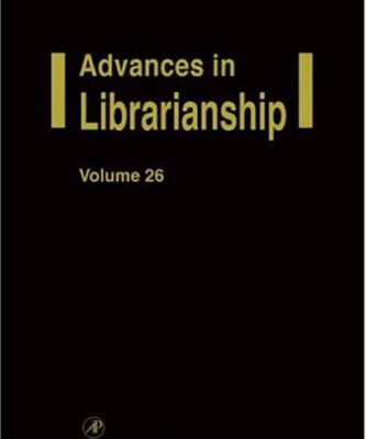 خرید و دانلود نسخه کامل کتاب Advances in Librarianship, Volume 27 (Advances in Librarianship)