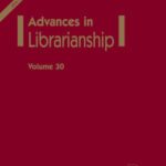خرید و دانلود نسخه کامل کتاب Advances in Librarianship, Volume 30 (Advances in Librarianship) (Advances in Librarianship) (Advances in Librarianship)
