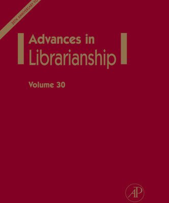 خرید و دانلود نسخه کامل کتاب Advances in Librarianship, Volume 30 (Advances in Librarianship) (Advances in Librarianship) (Advances in Librarianship)