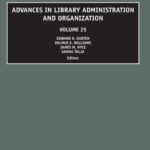 خرید و دانلود نسخه کامل کتاب Advances in Library Administration and Organization, Volume 25 (Advances in Library Administration and Organization)
