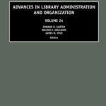 خرید و دانلود نسخه کامل کتاب Advances in Library Administration and Organization, Volume 24 (Advances in Library Administration and Organization) (Advances in Library Administration … in Library Administration and Organization)