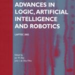خرید و دانلود نسخه کامل کتاب Advances in Logic, Artificial Intelligence and Robotics: Laptec 2002