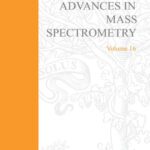 خرید و دانلود نسخه کامل کتاب Advances in Mass Spectrometry, Volume 16: Plenary and Keynote Lectures of the 16th International Mass Sepctrometry Conference