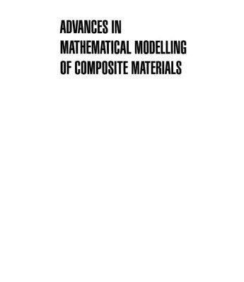 خرید و دانلود نسخه کامل کتاب Advances in Mathematical Modelling of Composite Materials