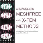 خرید و دانلود نسخه کامل کتاب Advances in Meshfree and X-Fem Methods: Proceedings of the 1st Asian Workshop on Meshfree Methods