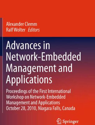 خرید و دانلود نسخه کامل کتاب Advances in Network-Embedded Management and Applications: Proceedings of the First International Workshop on Network-Embedded Management and Applications