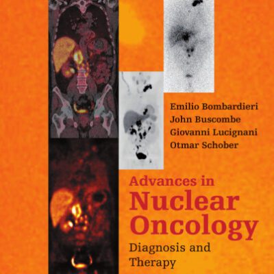 خرید و دانلود نسخه کامل کتاب Advances in Nuclear Oncology:: Diagnosis and Therapy