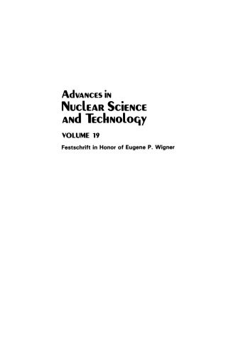 خرید و دانلود نسخه کامل کتاب Advances in Nuclear Science and Technology: Festschrift in Honor of Eugene P. Wigner_68bd12dda1f86.jpeg خرید و دانلود نسخه کامل کتاب Advances in Nuclear Science and Technology: Festschrift in Honor of Eugene P. Wigner