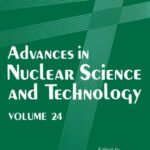 خرید و دانلود نسخه کامل کتاب Advances in Nuclear Science and Technology: Volume 24 (Advances in Nuclear Science & Technology)