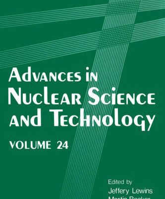 خرید و دانلود نسخه کامل کتاب Advances in Nuclear Science and Technology: Volume 24 (Advances in Nuclear Science & Technology)