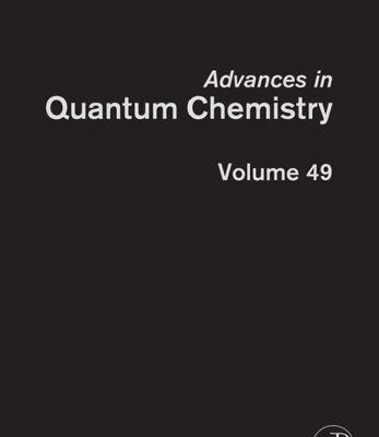 خرید و دانلود نسخه کامل کتاب Advances in Quantum Chemistry, Vol. 49