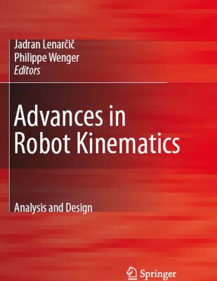 خرید و دانلود نسخه کامل کتاب Advances in Robot Kinematics: Analysis and Design