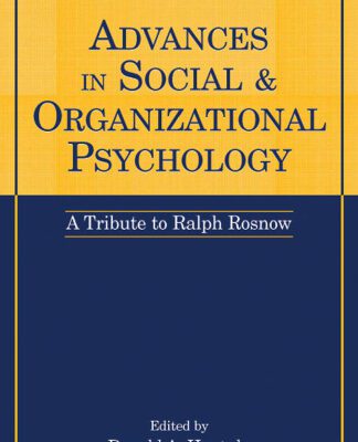 خرید و دانلود نسخه کامل کتاب Advances in Social and Organizational Psychology: A Tribute to Ralph Rosnow