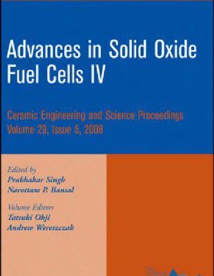 خرید و دانلود نسخه کامل کتاب Advances in solid oxide fuel cells IV: a collection of papers presented at the 32nd International Conference on Advanced Ceramics and Composites, January 27-February 1, 2008, Daytona Beach, Florida