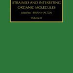 خرید و دانلود نسخه کامل کتاب Advances in Strained and Interesting Organic Molecules, Volume 8, Volume 8