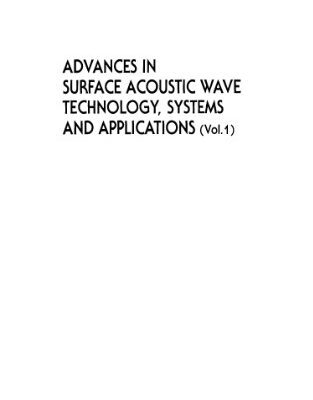 خرید و دانلود نسخه کامل کتاب Advances in surface acoustic wave technology, systems, and applications : Vol. 1