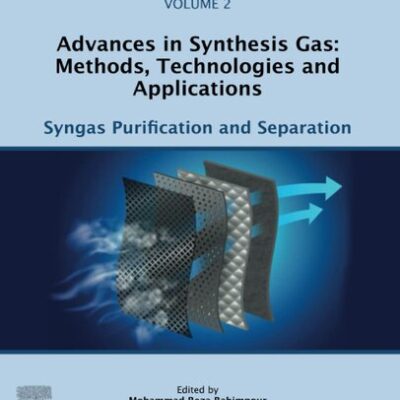 خرید و دانلود نسخه کامل کتاب Advances in Synthesis Gas: Methods, Technologies and Applications, Volume 2: Syngas Purification and Separation