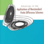 خرید و دانلود نسخه کامل کتاب Advances in the Applications of Nonstandard Finite Difference Schemes