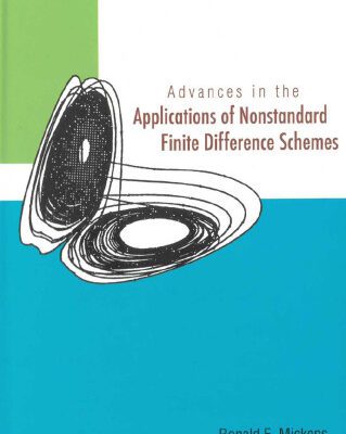 خرید و دانلود نسخه کامل کتاب Advances in the Applications of Nonstandard Finite Difference Schemes