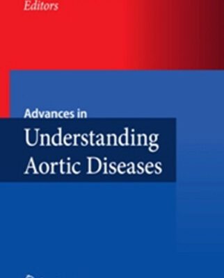 خرید و دانلود نسخه کامل کتاب Advances in Understanding Aortic Diseases