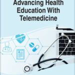 خرید و دانلود نسخه کامل کتاب Advancing Health Education With Telemedicine
