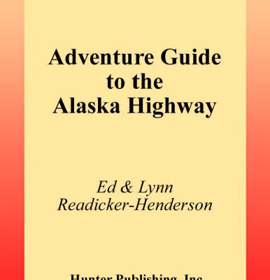 خرید و دانلود نسخه کامل کتاب Adventure Guide to the Alaska Highway