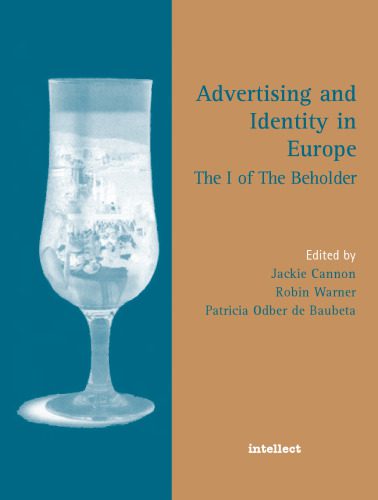 خرید و دانلود نسخه کامل کتاب Advertising and Identity in Europe: The I of the Beholder_68d63585034ff.jpeg خرید و دانلود نسخه کامل کتاب Advertising and Identity in Europe: The I of the Beholder