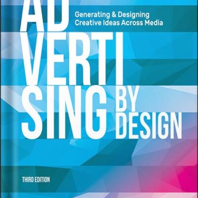 خرید و دانلود نسخه کامل کتاب Advertising by Design: Generating and Designing Creative Ideas Across Media by Robin Landa