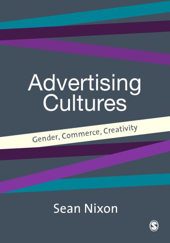 خرید و دانلود نسخه کامل کتاب Advertising Cultures: Gender, Commerce, Creativity (Culture, Representation and Identity series)_68d61ec98de42.jpeg خرید و دانلود نسخه کامل کتاب Advertising Cultures: Gender, Commerce, Creativity (Culture, Representation and Identity series)